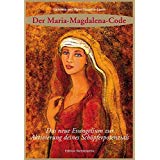 maria-magdalena-buecher-Der Maria Magdalena Code- Das neue Evangelium zur Aktivierung deines Schöpferpotenzials