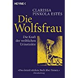 maria-magdalena-buecher-Die Wolfsfrau - Die Kraft der weiblichen Urinstinkte maria-magdalena-buecher-Die Wolfsfrau - Die Kraft der weiblichen Urinstinkte